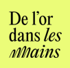 DE L'OR DANS LES MAINS